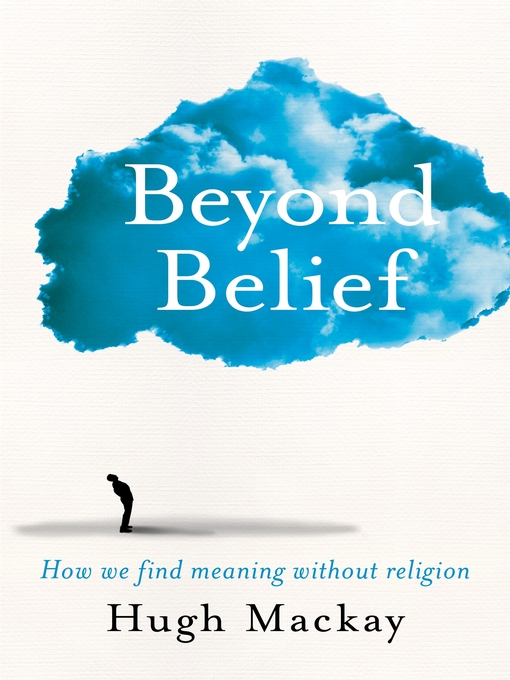Title details for Beyond Belief by Hugh Mackay - Available